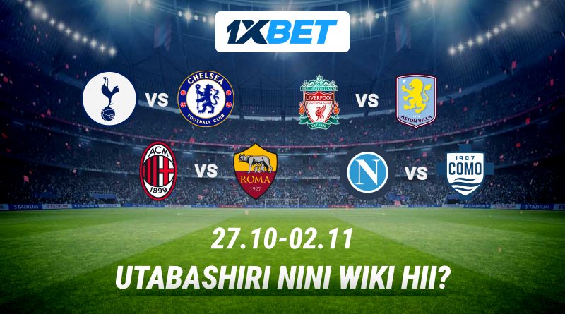 London Derby, Serie A Viongozi Clash huko Milan na zaidi: Mechi kuu za hakikisho la Wiki